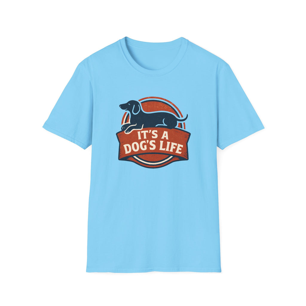 It's a Dog's Life T-Shirt