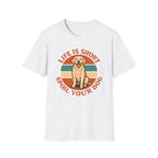 Spoil Your Dog T-Shirt