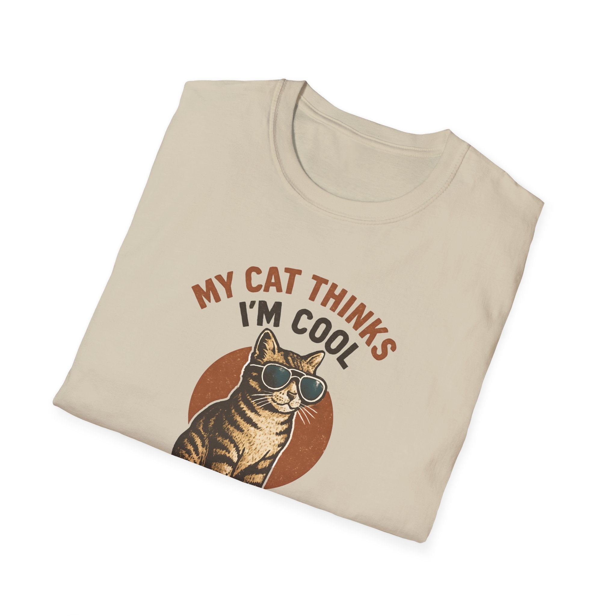 My Cat Thinks I'm Cool T-Shirt
