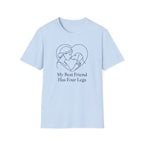 My Best Friend Has Four Legs T-Shirt