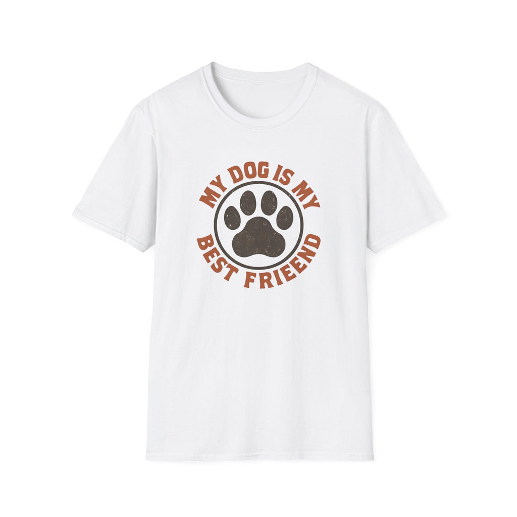 My Dog Is My Best Friend T-Shirt