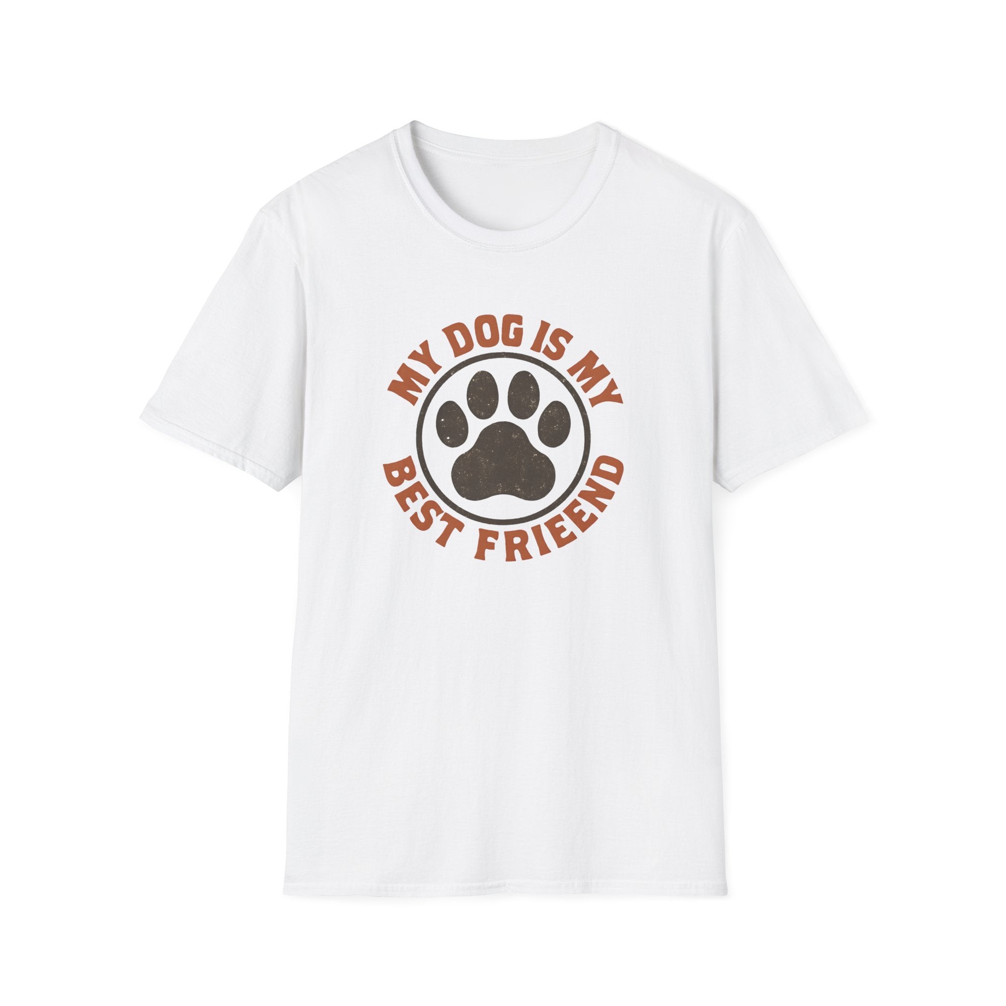 My Dog Is My Best Friend T-Shirt