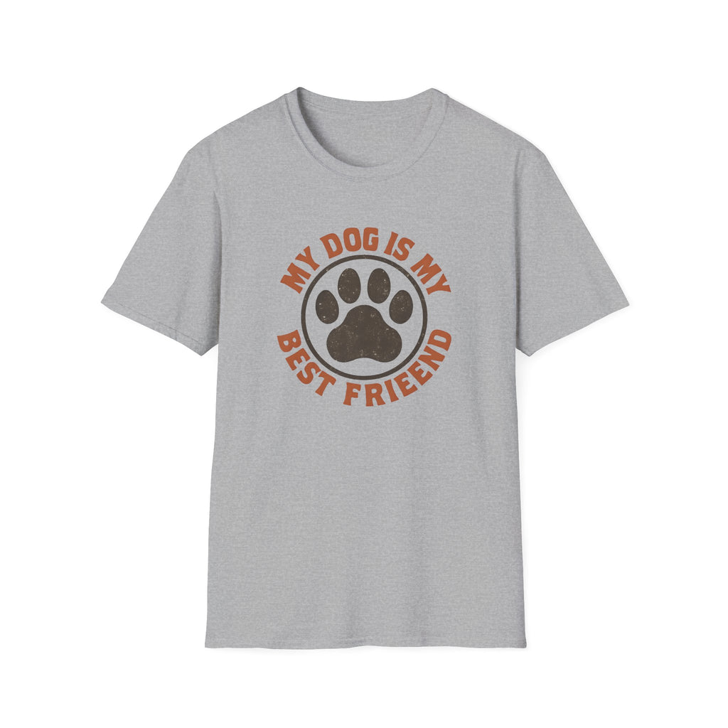 My Dog Is My Best Friend T-Shirt