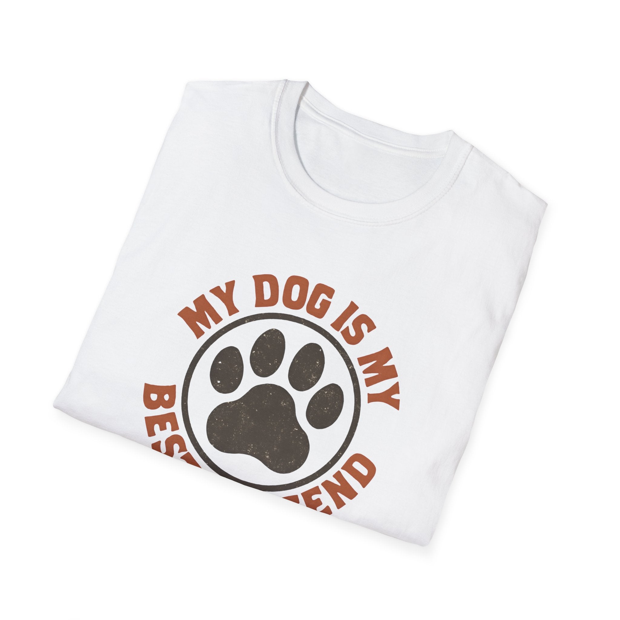 My Dog Is My Best Friend T-Shirt