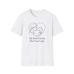My Best Friend Has Four Legs T-Shirt