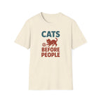 Cats Before People T-Shirt