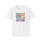 Dog Hair is my Glitter T-Shirt