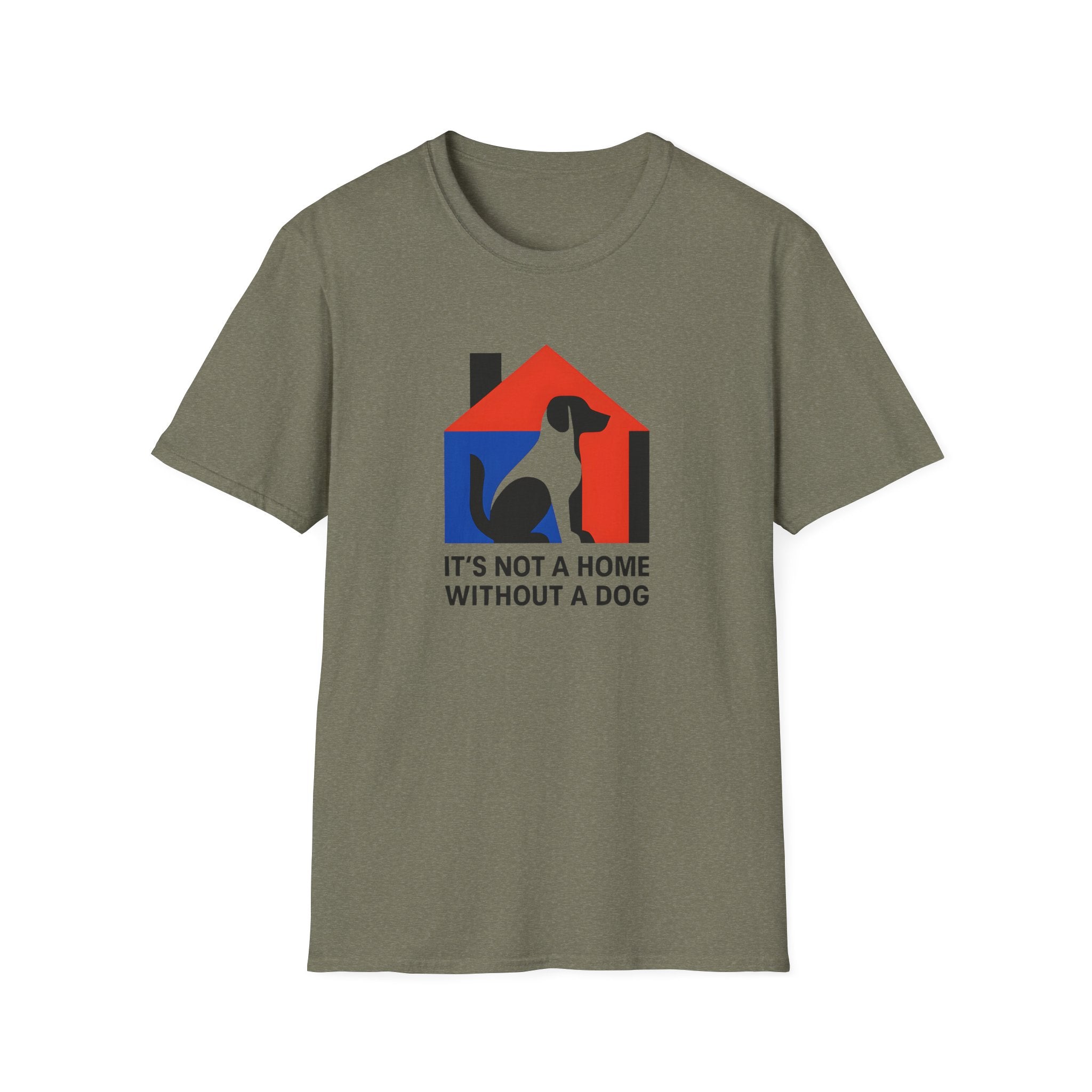 It's Not a Home Without A Dog T-Shirt