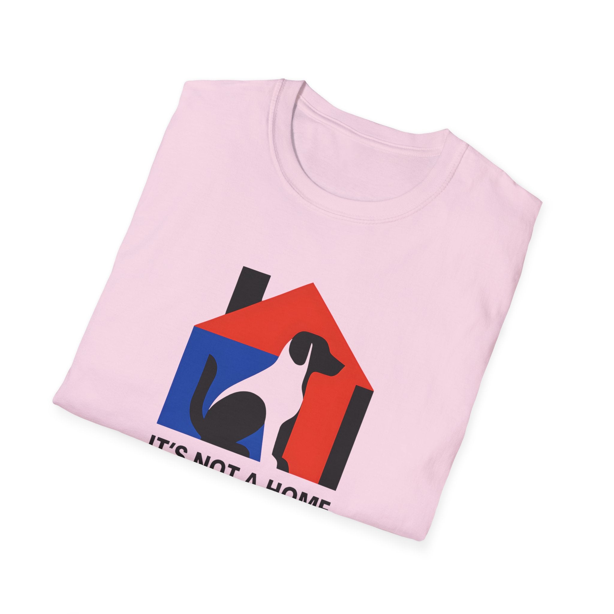 It's Not a Home Without A Dog T-Shirt