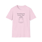 Somebunny Loves You T-Shirt