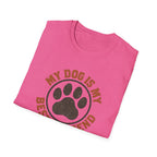 My Dog Is My Best Friend T-Shirt