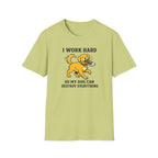 I Work Hard So My Dog Can Destroy Everything T-Shirt