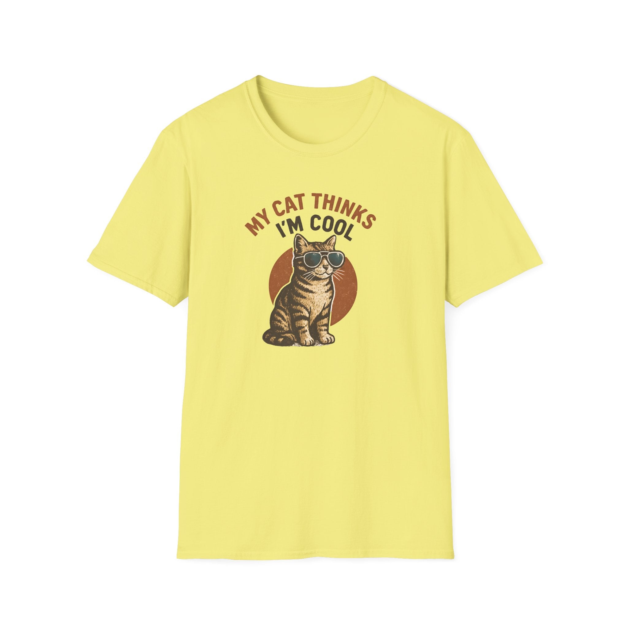 My Cat Thinks I'm Cool T-Shirt