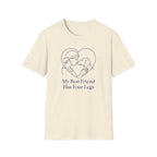 My Best Friend Has Four Legs T-Shirt