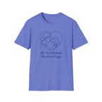My Best Friend Has Four Legs T-Shirt