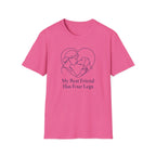 My Best Friend Has Four Legs T-Shirt
