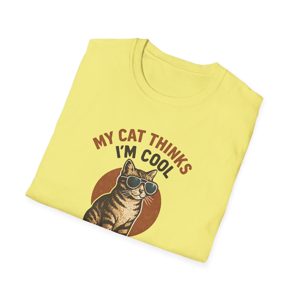 My Cat Thinks I'm Cool T-Shirt