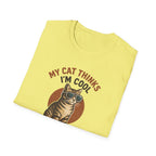 My Cat Thinks I'm Cool T-Shirt