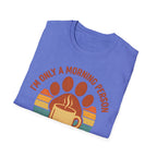 Dog Morning Coffee Mug T-Shirt