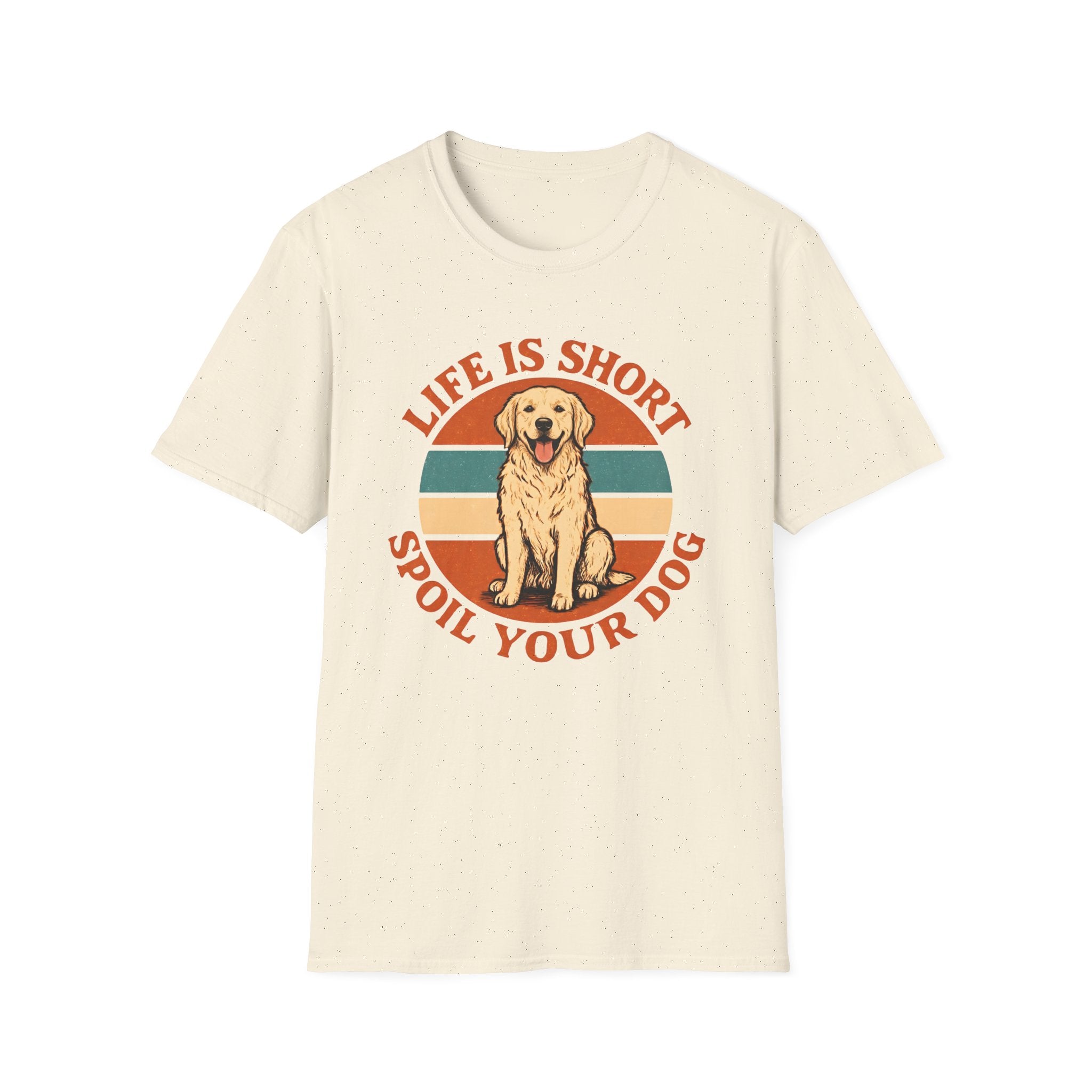 Spoil Your Dog T-Shirt