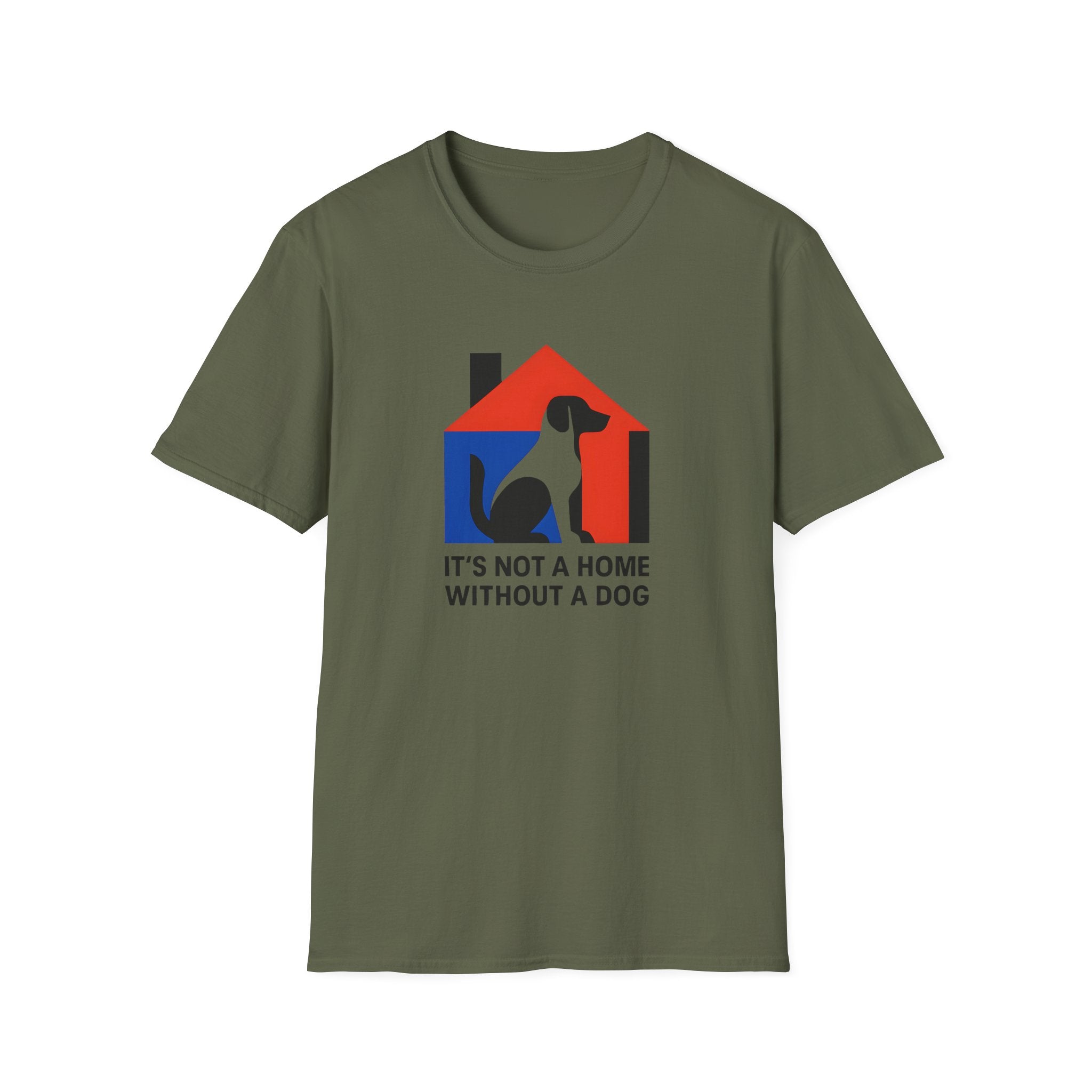 It's Not a Home Without A Dog T-Shirt