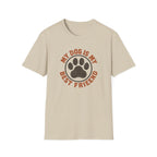 My Dog Is My Best Friend T-Shirt