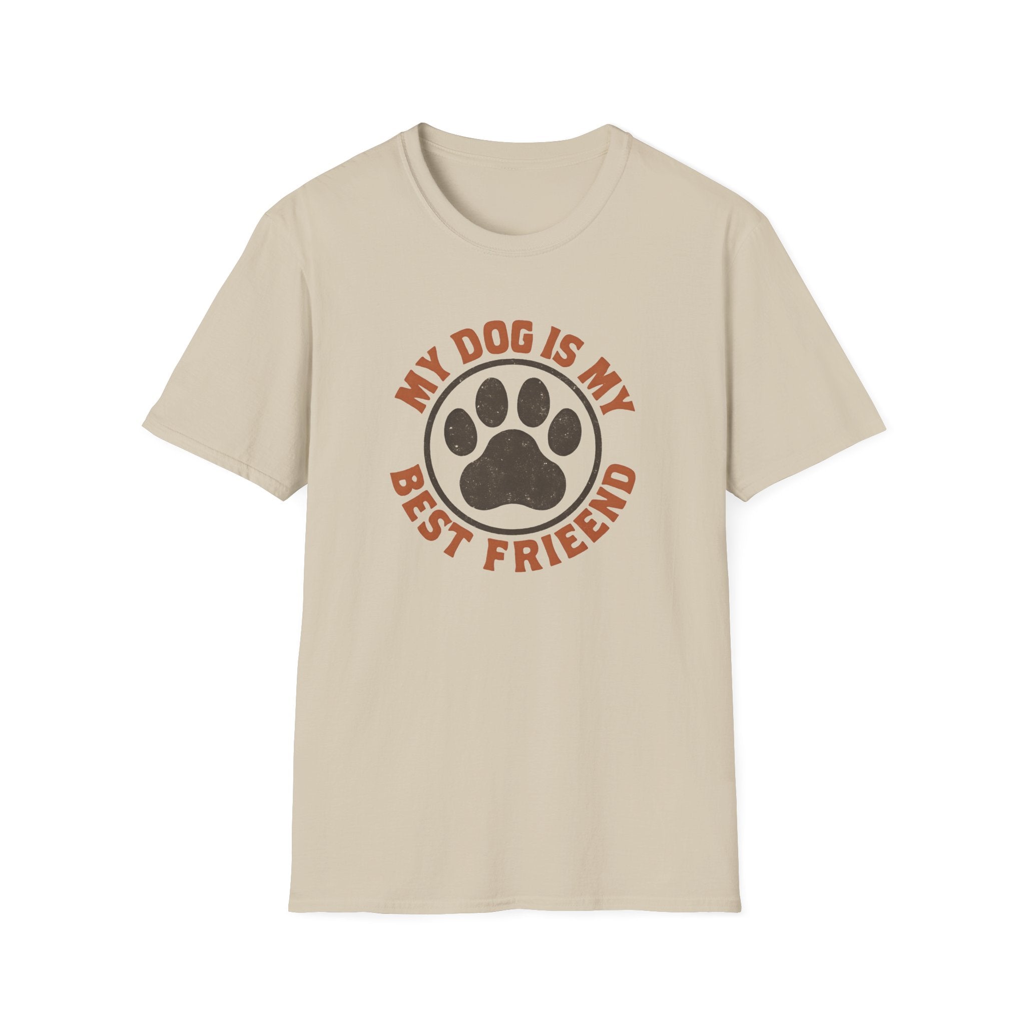 My Dog Is My Best Friend T-Shirt