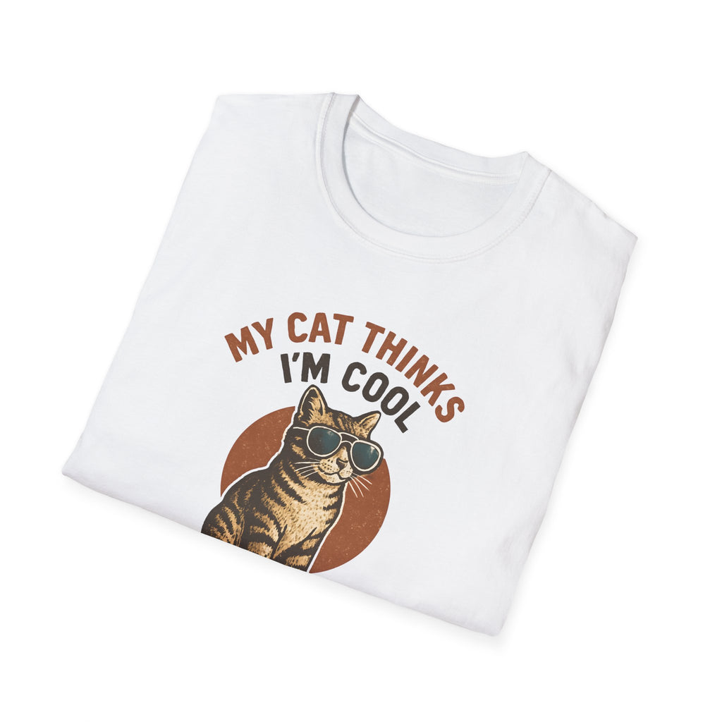 My Cat Thinks I'm Cool T-Shirt