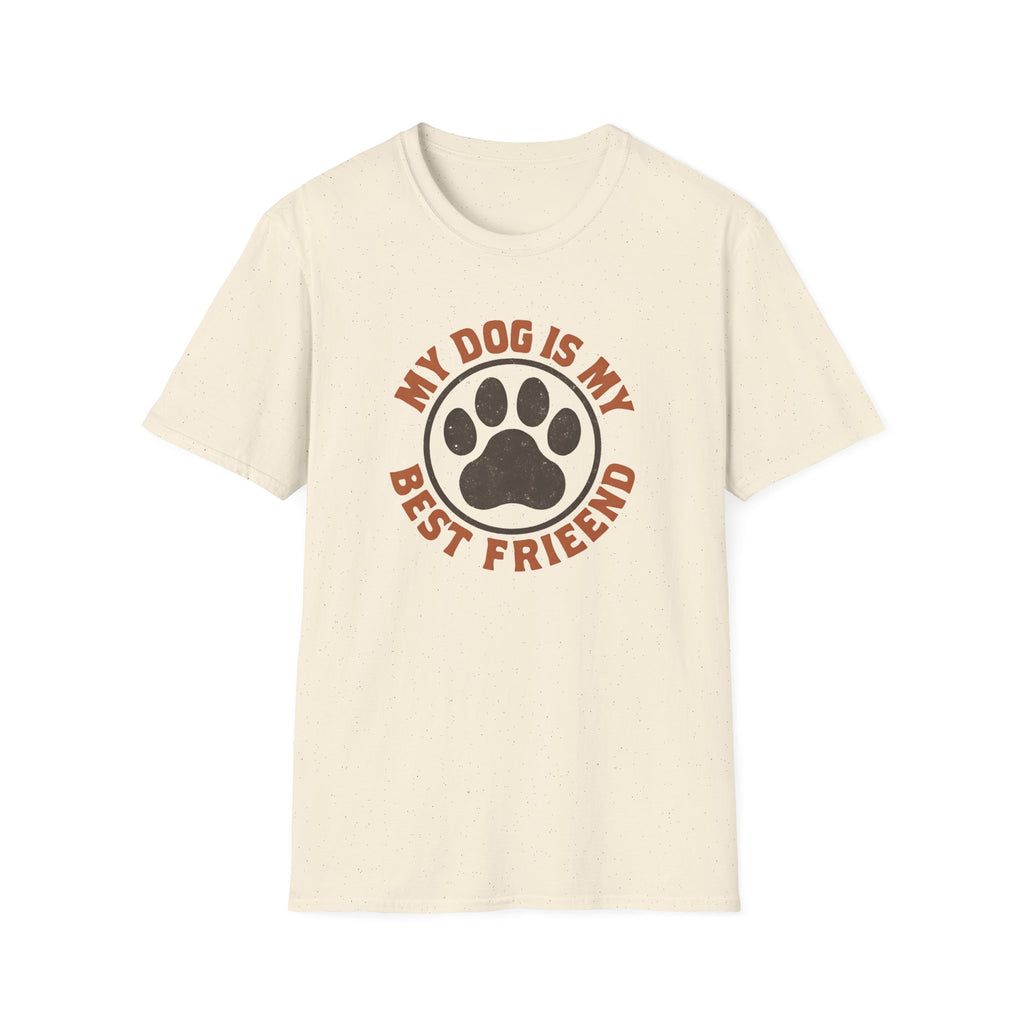 My Dog Is My Best Friend T-Shirt