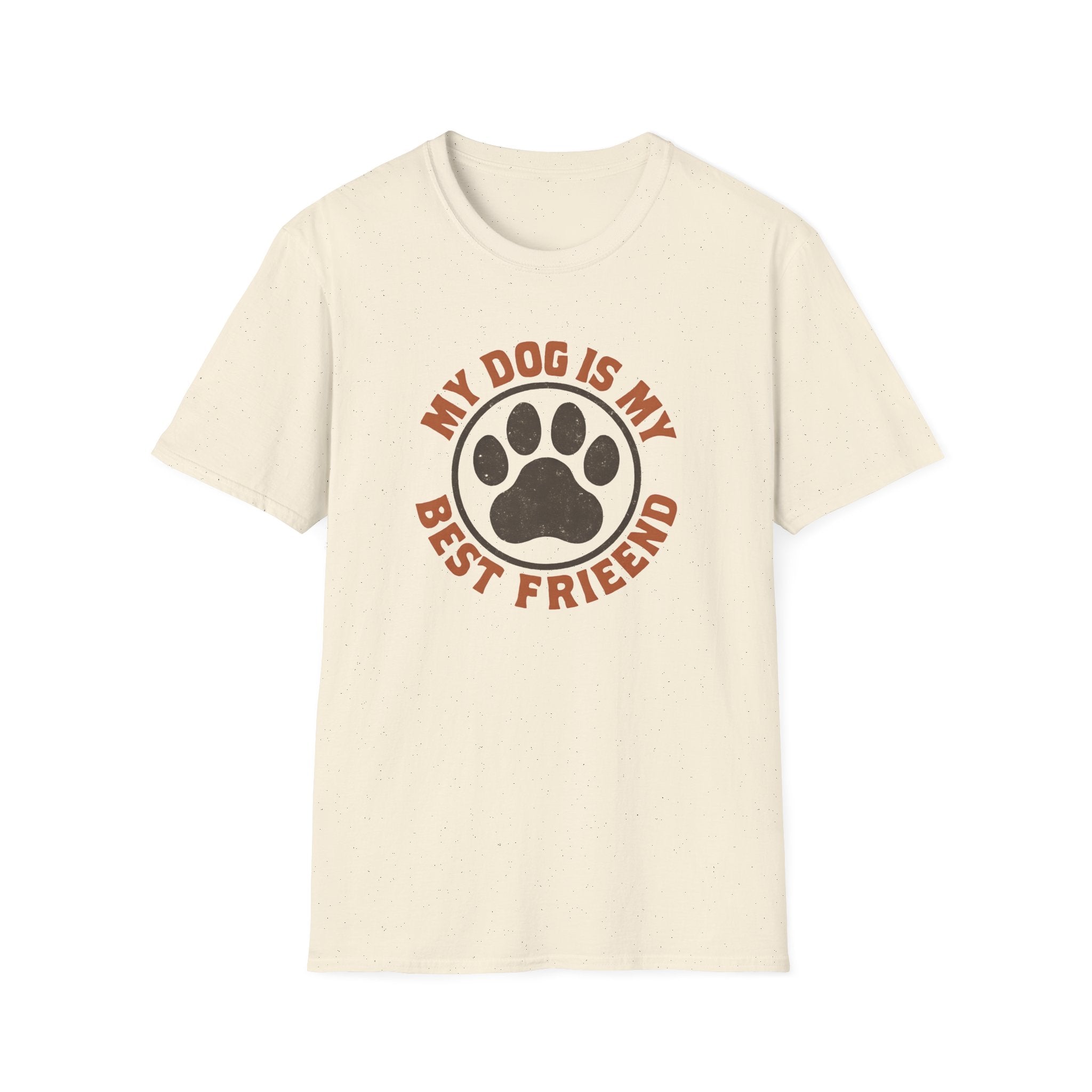 My Dog Is My Best Friend T-Shirt